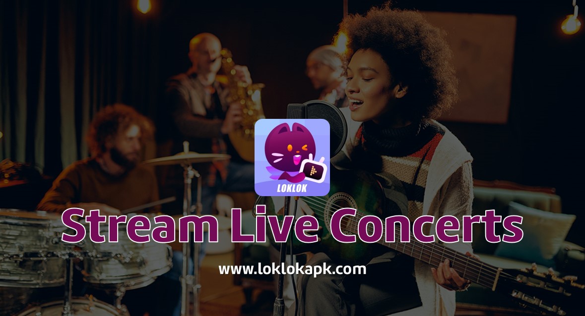 loklok stream live concerts